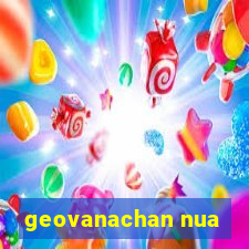 geovanachan nua