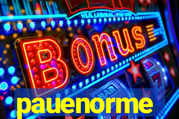 pauenorme