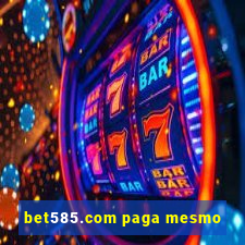 bet585.com paga mesmo