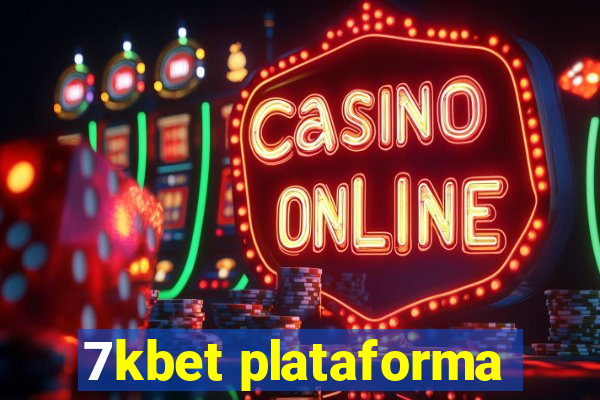 7kbet plataforma