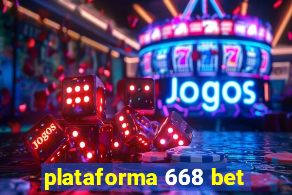 plataforma 668 bet