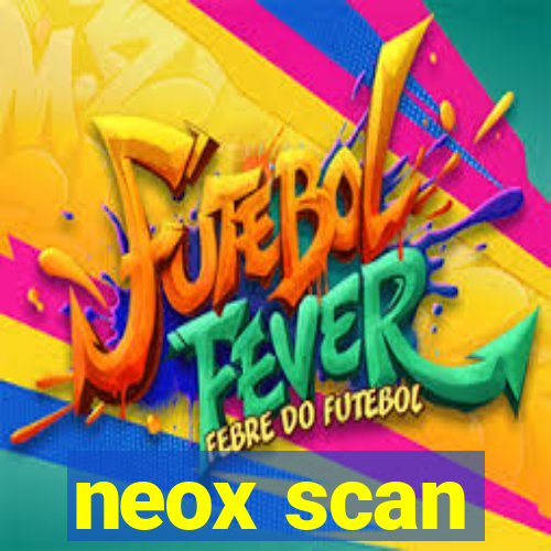 neox scan