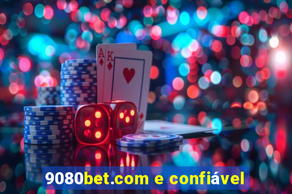 9080bet.com e confiável