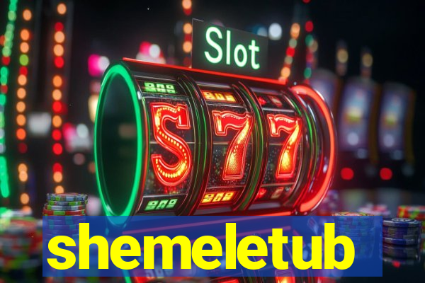 shemeletub