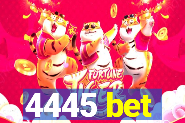 4445 bet