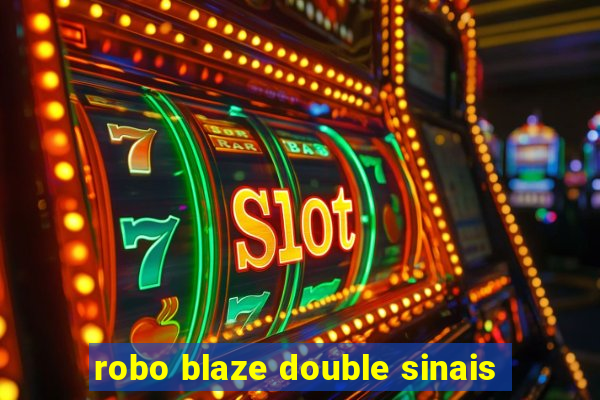 robo blaze double sinais