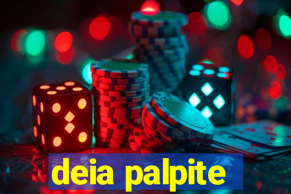 deia palpite