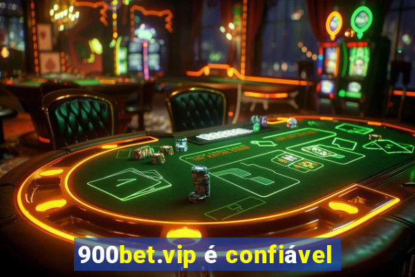 900bet.vip é confiável