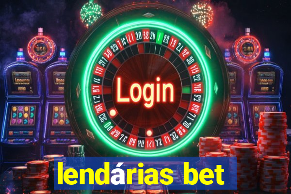 lendárias bet