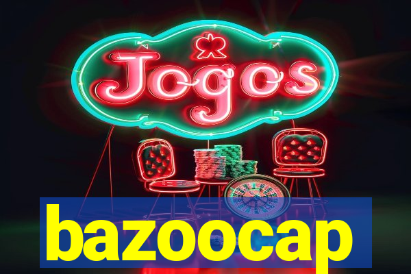 bazoocap