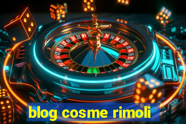 blog cosme rimoli