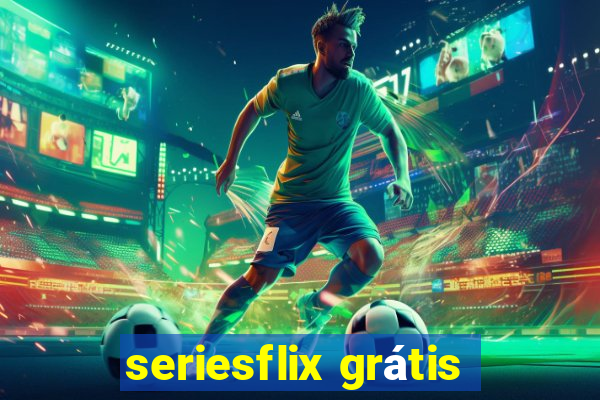 seriesflix grátis