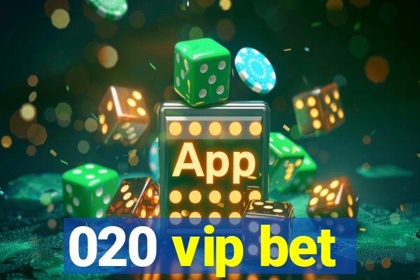 020 vip bet