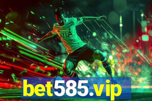 bet585.vip