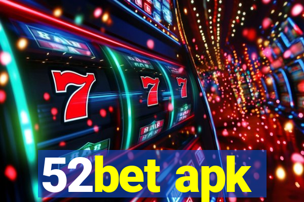 52bet apk