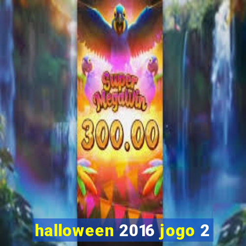 halloween 2016 jogo 2