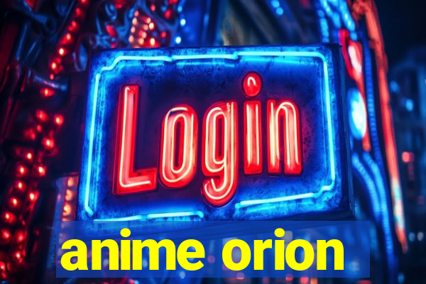 anime orion