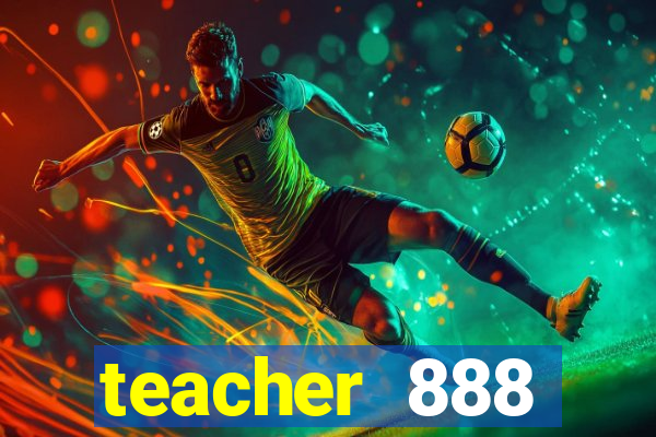 teacher 888 plataforma login