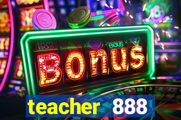 teacher 888 plataforma login