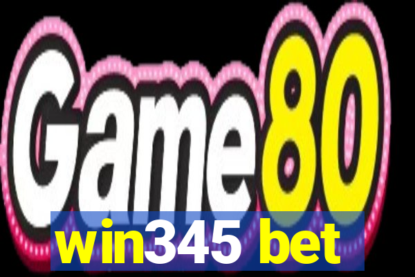 win345 bet