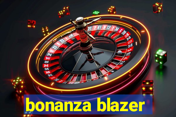 bonanza blazer