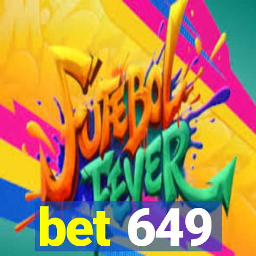 bet 649