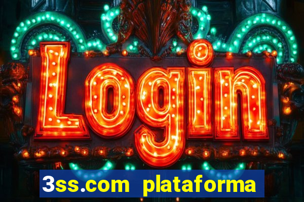 3ss.com plataforma de jogos