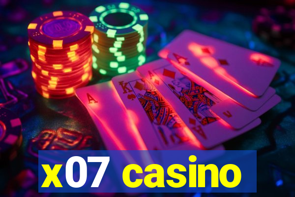 x07 casino