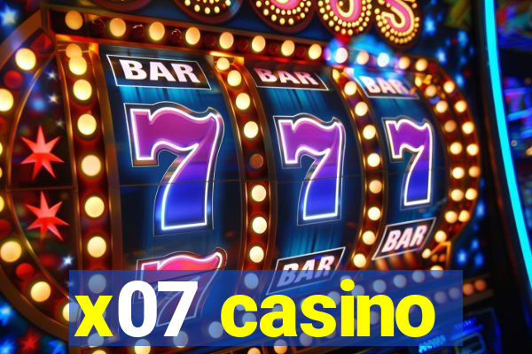 x07 casino