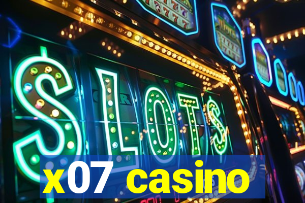 x07 casino