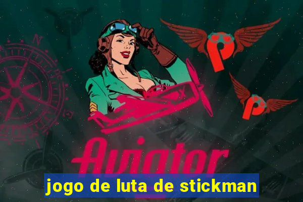 jogo de luta de stickman