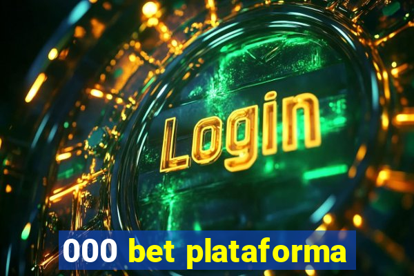 000 bet plataforma