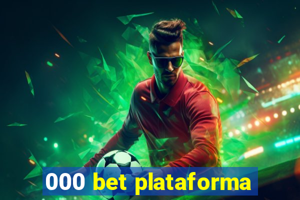 000 bet plataforma