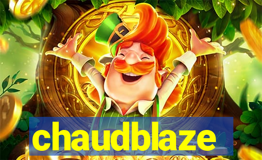 chaudblaze