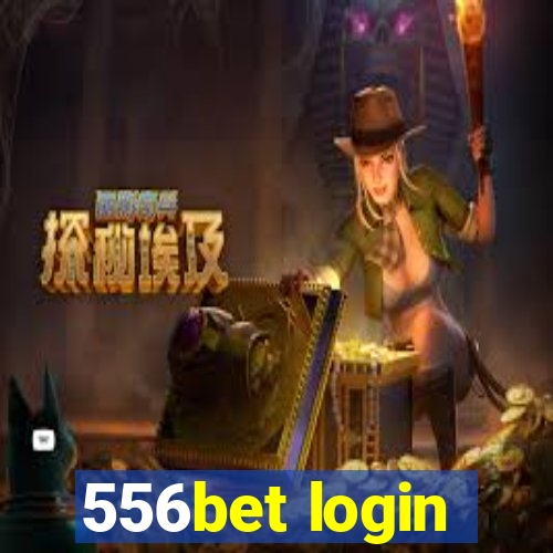 556bet login