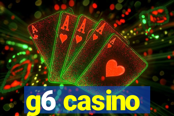 g6 casino