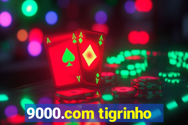 9000.com tigrinho