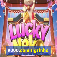 9000.com tigrinho