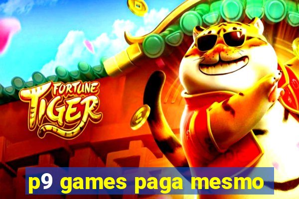 p9 games paga mesmo