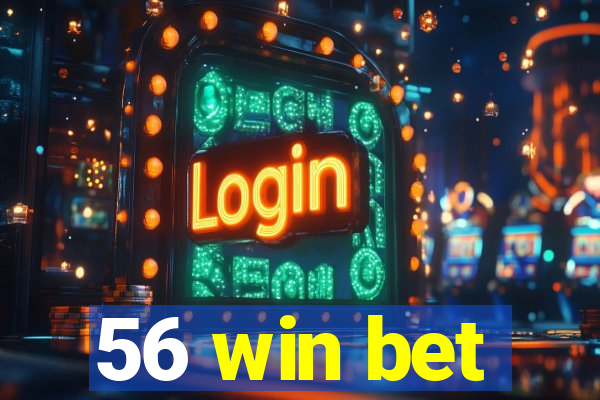 56 win bet