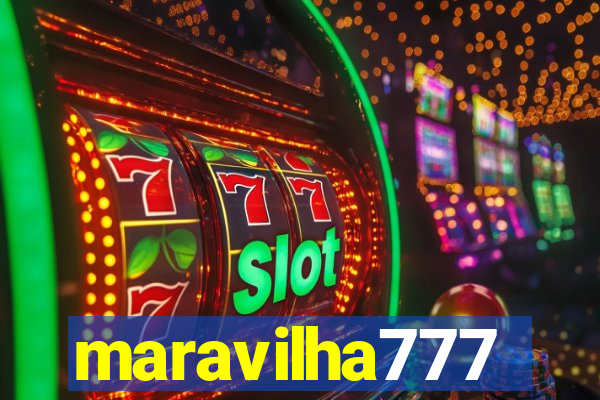 maravilha777