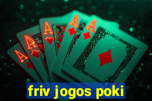 friv jogos poki