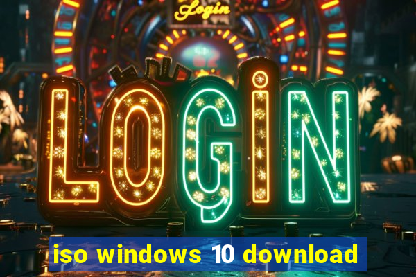 iso windows 10 download