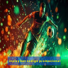 inplaybet codigo promocional