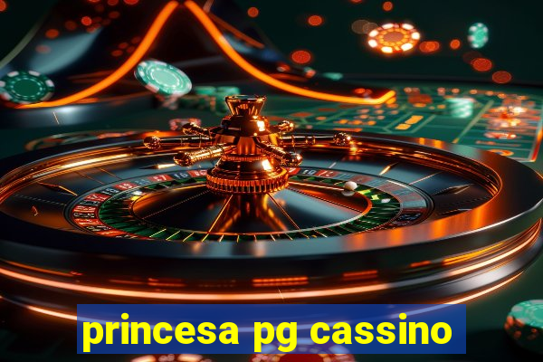 princesa pg cassino