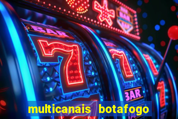 multicanais botafogo x vitoria