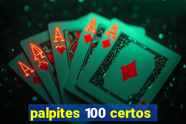 palpites 100 certos