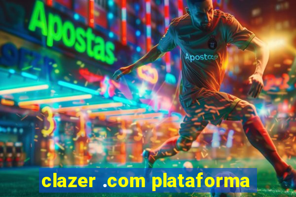 clazer .com plataforma