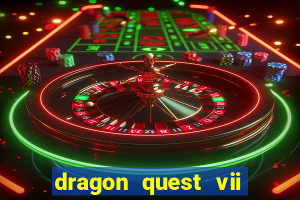 dragon quest vii ps1 rom pt-br