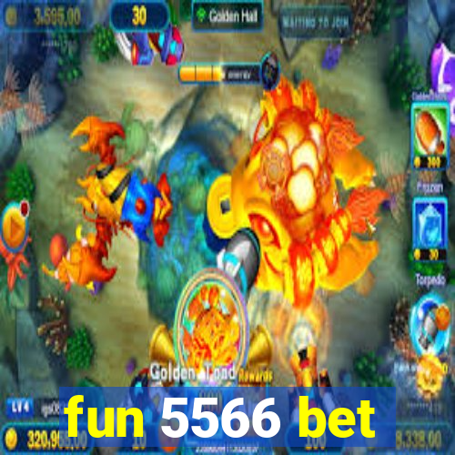 fun 5566 bet